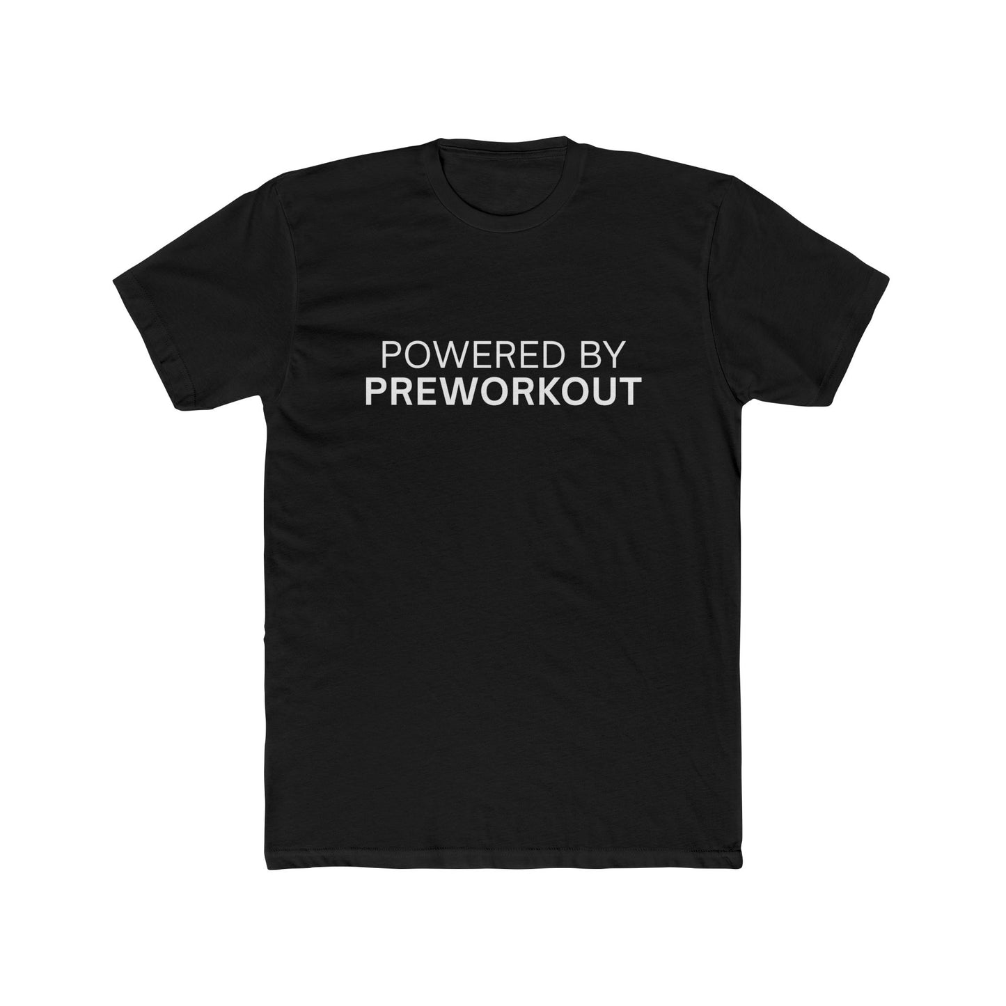 Powered By Preworkout Tee