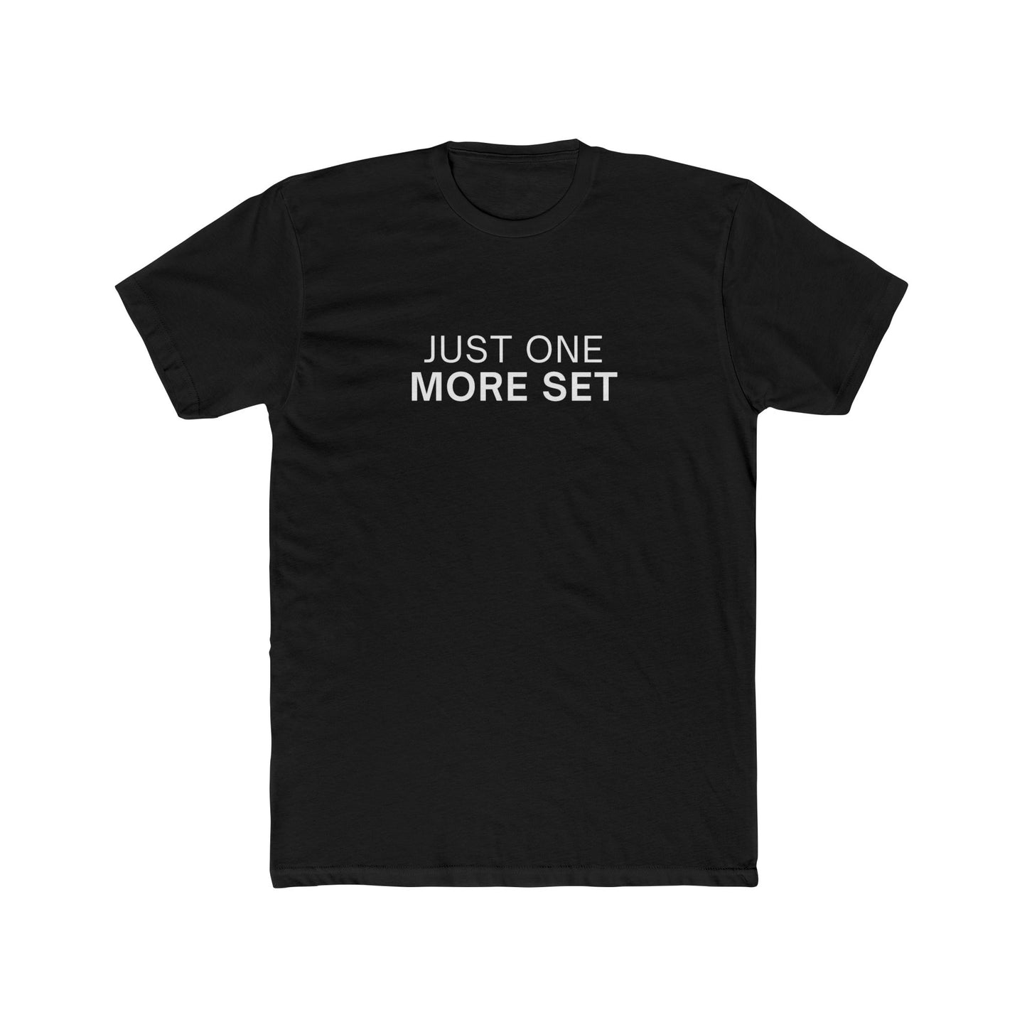 Just One More Set Tee 🔥 Viral Favorite - For the Ones Who Never Stop at One