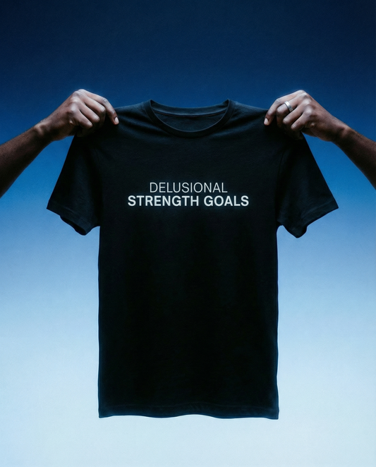 Delusional Strength Goals Tee