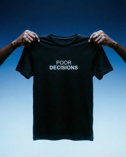 Poor Decisions Tee